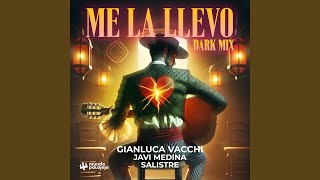 Me La Llevo (Dark Mix)