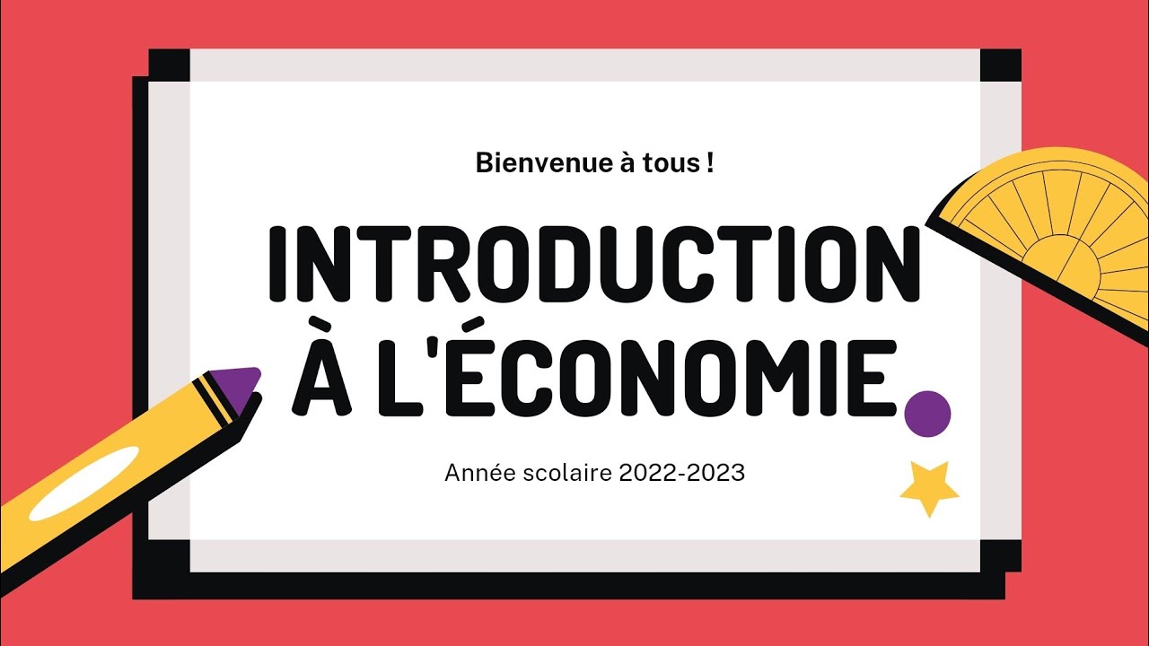 Vidéo 3: Introduction à L'économie (chapitre 1 :les Fondements De Base ...