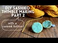 DIY Sashiko thimble making (Part 2) with a metal covered button kit #stitch #handmade #sashiko