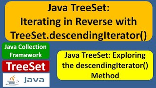 Java TreeSet: Iterating in Reverse with TreeSet.descendingIterator() | Java Collection Framework