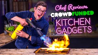 A Chef Reviews Crowd Funded Kitchen Gadgets Vol.3 | Sorted Food