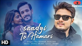 Saadgi To Hamari - Raj Barman | Raju Das |Rahul | Anjan | Seema | New song 2022 lofi song
