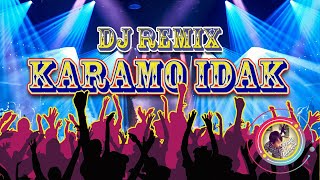 DJ JAMBI | KARAMO IDAK | RADINAL | REMIX