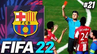 THIS RED CARD CHANGES EVERYTHING!!!😱 - FIFA 22 Barcelona Career Mode EP21