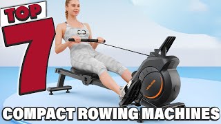 Row Your Way to Fitness: 7 Best Compact Rowing Machines Unveiled