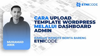 #8. CARA UPLOAD THEME WORDPRESS SIMPLE DAN MUDAH LEWAT DASHBOARD