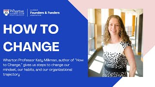 How to Change with Professor Katy Milkman