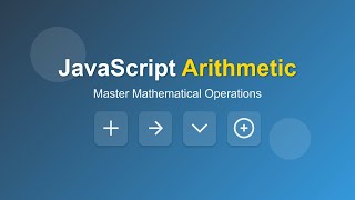 JavaScript Math: Arithmetic, Increment, Precision, BigInt, and Algorithms