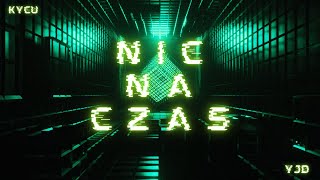 Kycu - NIC NA CZAS (feat. YJD) prod. Baabicz, Michał Byrczek [visualizer by. novs]