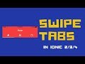 How To Make Swipeable Tabs In Ionic 2|3|4 #its easy