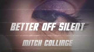 Mitch Collinge - Better Off Silent