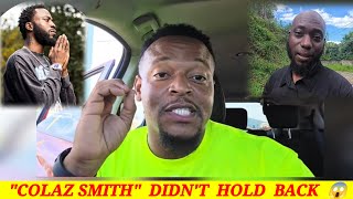 "COLAZ SMITH" Just REMEMBER A Man With NOTHING Has NOTHING To Lose !