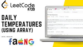 739. Daily Temperatures | Leetcode Medium (using Array)