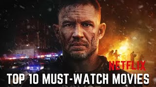 Stop Scrolling! Netflix Just Added These 10 Incredible Movies