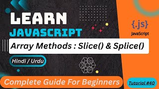 JavaScript Array Slice & Splice Tutorial in Hindi / Urdu
