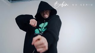 Bobin - NA SERIO [Official Video]