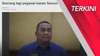 [TERKINI] Seorang lagi pegawai kanan Sanusi ditahan