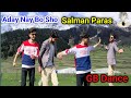 Aday Nay Bo Sho Jan | Salman Paras Shina New Song 2023 | Gilgiti Dance Choreography