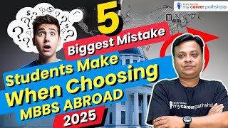 Are You Making This Common MBBS Abroad Mistake in 2025