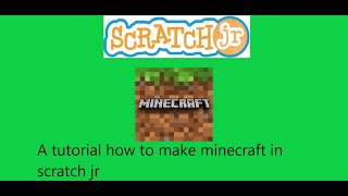Tutorial How To Make 3d Minecraft On Scratch Jr Doovi