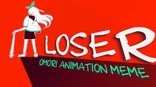Neoni - LOSER // Animation Meme (OMORI)
