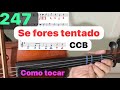 247 - Se fores tentado CCB como tocar no violino + partitura tutorial