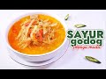 RESEP SAYUR GODOG PEPAYA MUDA ENAK GURIH  || LONTONG SAYUR