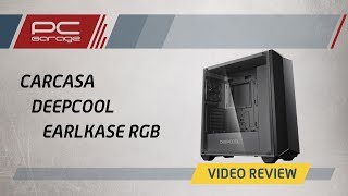 PC Garage – Video Review Carcasa Deepcool Earlkase RGB