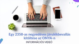 Egy 2358-as negyedéves járulékbevallás kitöltése az ONYA-n - MKVKOK INFORMÁCIÓS VIDEÓ