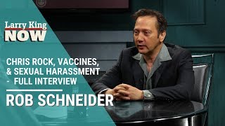 Rob Schneider on Chris Rock, Vaccines, and Sexual Harassment