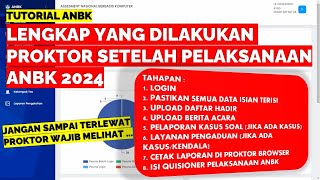 YANG DILAKUKAN PROKTOR SETELAH PELAKSANAAN ANBK 2024