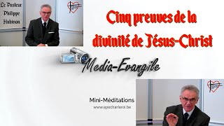 Cinq preuves de la divinité de Jésus-Christ