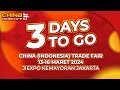 3 DAYS LEFT TO CHINA (INDONESIA) TRADE FAIR | 13-16 Maret 2024