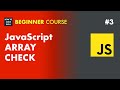 3: How to check JavaScript Arrays - JavaScript Tutorial