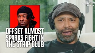 Offset Almost Sparks Fight In the Strip Club | Fan Throws Money at Him, Joe Reacts