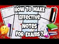 HOW TO MAKE EFFECTIVE NOTES FOR EXAMS : Quick and Easy Note Taking Techniques & Simple Revision Tips