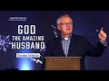 God, the Amazing Husband | SUN 11A // Greater Grace Church