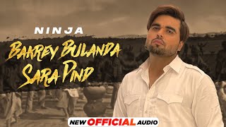 Bakrey Bulanda Sara Pind (Official Audio)- Ninja | Desi Crew | Dev Kharoud | Japji Khaira | New Song