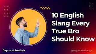 10 English Slangs Every True Bro Should Know!