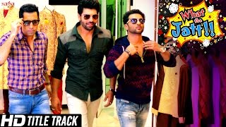 What The Jatt "Title Track" || New Punjabi Songs 2015 Latest This Week || Official Video