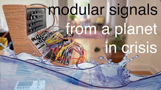 Etherized Modular Signals From A Planet In Crisis