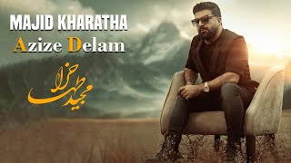 Majid Kharatha - Azize Delam [ Official Track ] ( مجید خراطها - عزیز دلم )