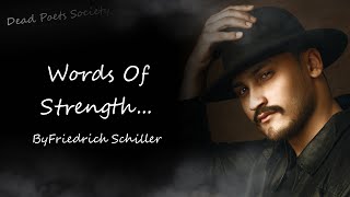 Words Of Strength! - Inspirational and Motivational Poem - Poet: Friedrich Schiller