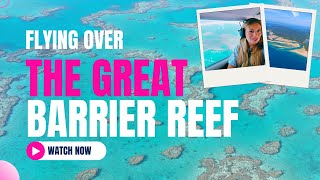 The Most Beautiful Flight I’ve Ever Taken ✈️ – flying over The Great Barrier Reef