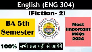 Eng 304 Most important MCQs, Fiction-2 MCQs Model Paper 2024, BA 5th Semester English Eng 304 MCQs