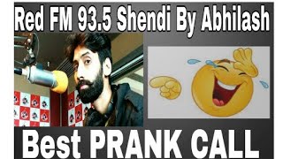 Shendi PRANK Call by Abhilash (KAAN PHAAD)Of Red FM Superhit 93.5 ,Shendi Of Car Breaking.