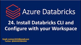 24. Install Databricks CLI and configure with your workspace | Azure Databricks