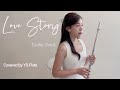 Love Story - Taylor Swift | Flute cover by YS Flute