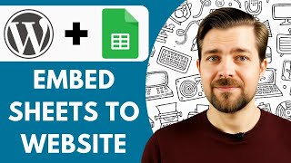 How to Embed Google Sheets into Your Wordpress Website 2025 (Guide)