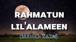 Maher Zain Rahmatun Lil Alameen Lyrics